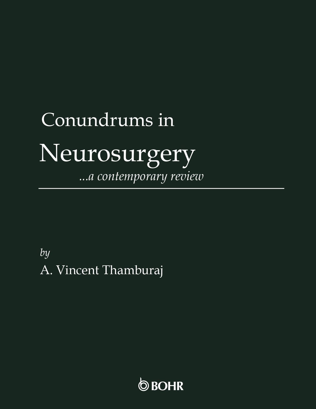Conundrums in Neurosurgery: A Contemporary Review